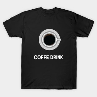 coffe drink T-Shirt